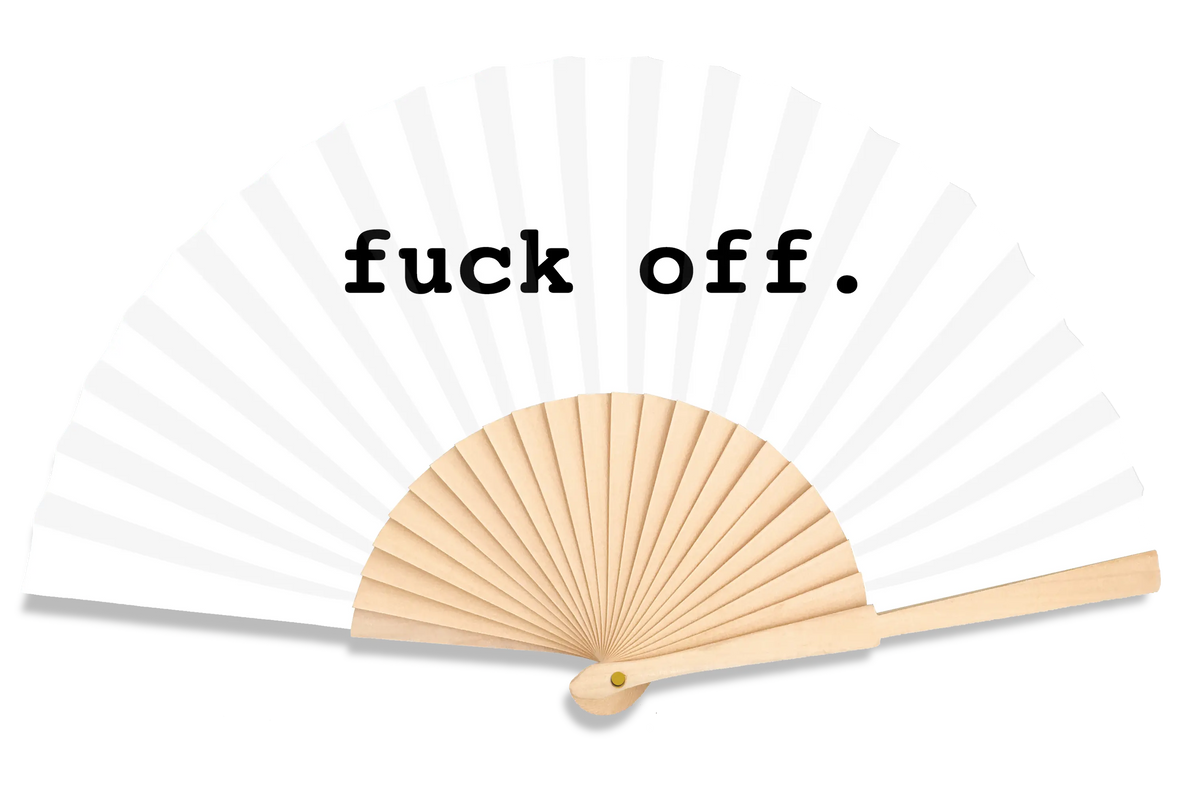 Fuck Off 23cm fan