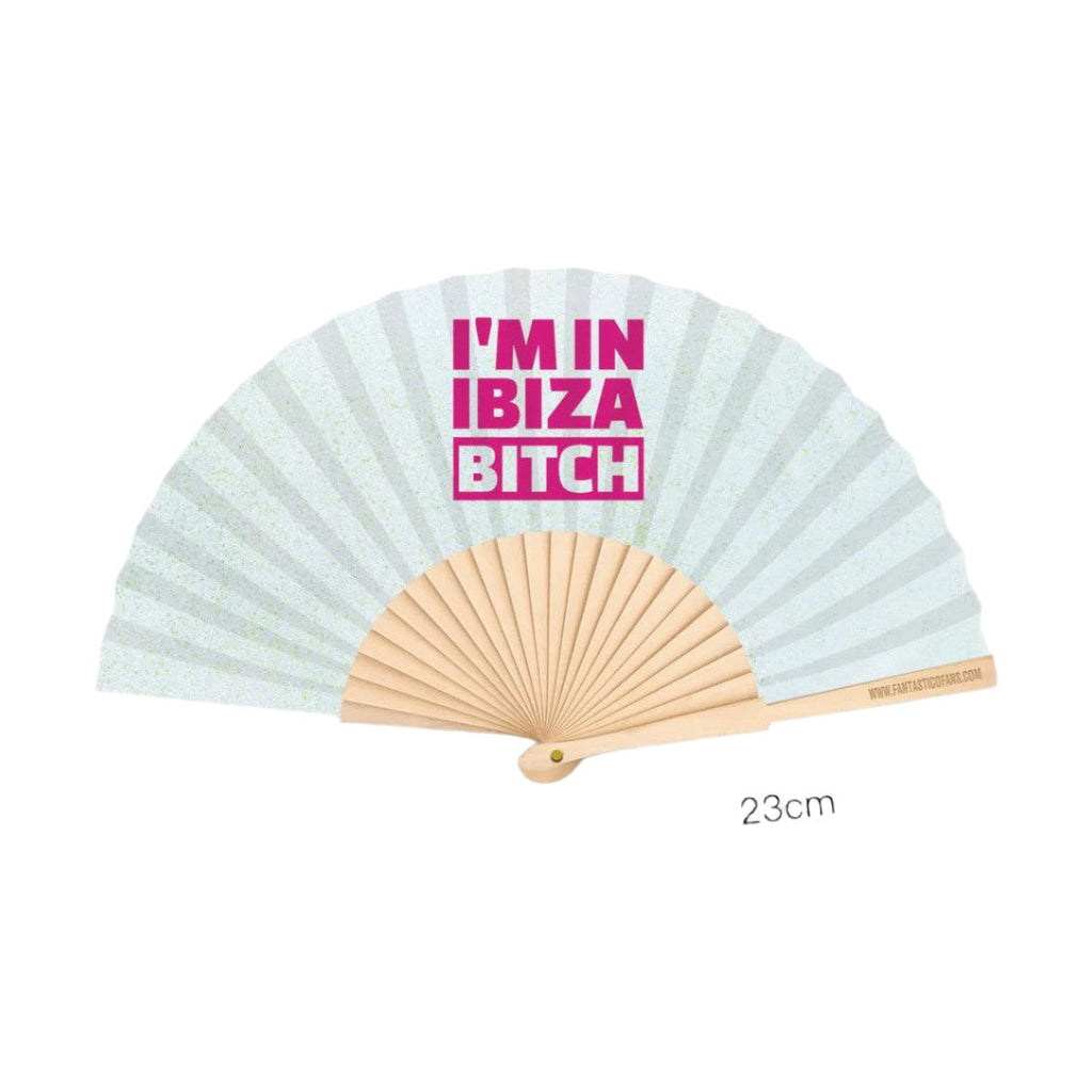 Im In IBIZA Bitch! 23cm fan