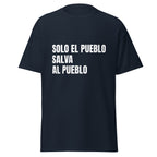 Camiseta clásica unisex. Solo el pueblo salva al pueblo. - Nemessis Shop