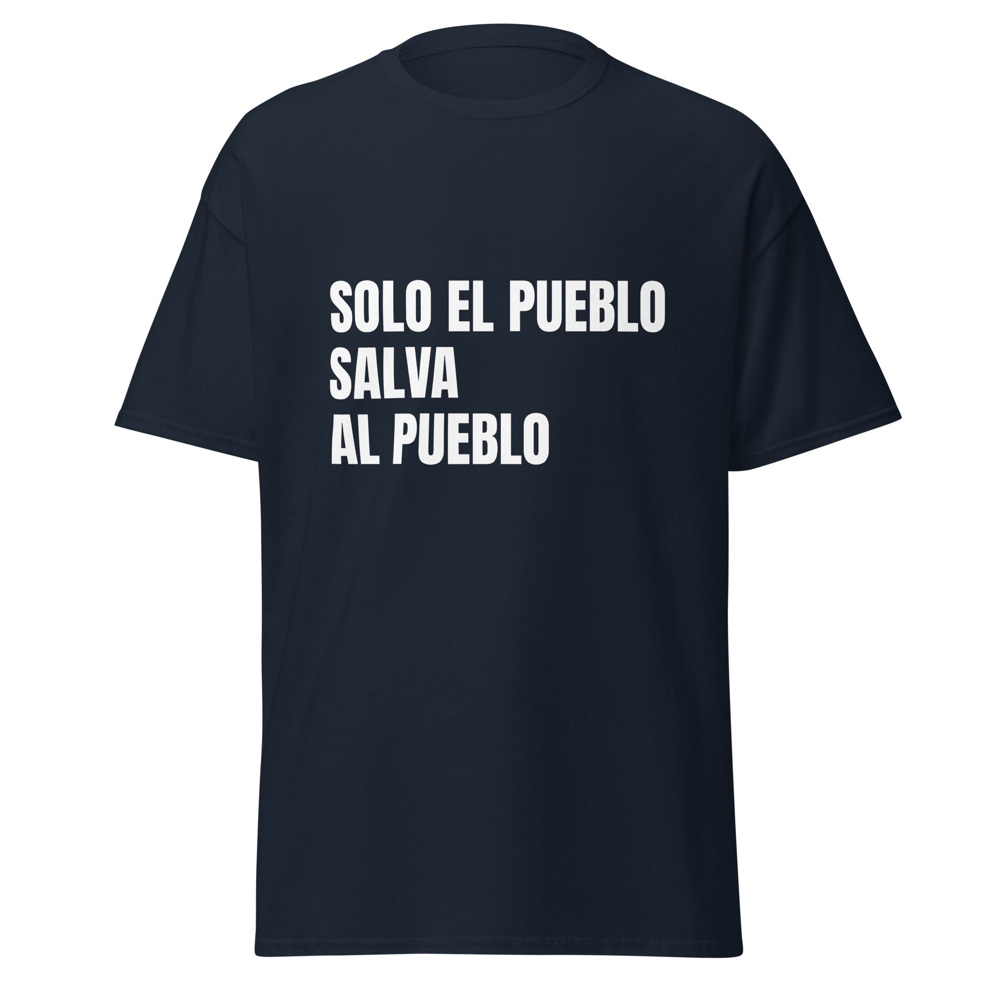 Camiseta clásica unisex. Solo el pueblo salva al pueblo. - Nemessis Shop