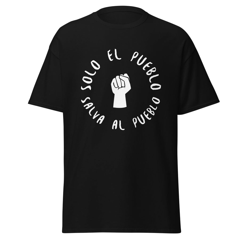 Camiseta clásica unisex. Solo el pueblo salva al pueblo. - Nemessis Shop