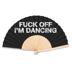 Fuck Off Im Dancing 23cm fan - Nemessis Shop®