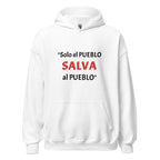 Sudadera con capucha unisex. Solo el pueblo salva al pueblo. - Nemessis Shop